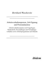 Arbeitsverhaltensperson, Job-Eignung und Personalauslese