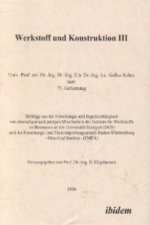 Werkstoff und Konstruktion III