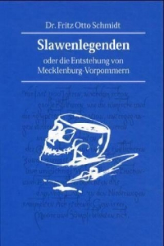 Slawenlegenden oder Die Entstehung von Mecklenburg-Vorpommern