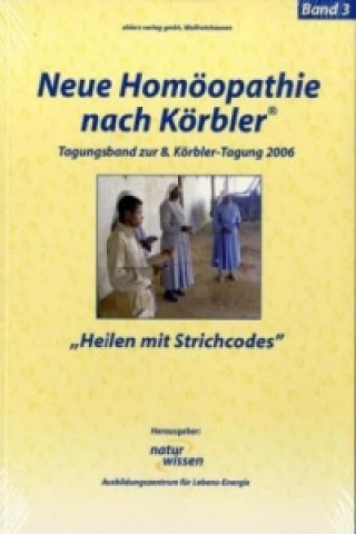 Neue Homöopathie nach Körbler. Bd.3