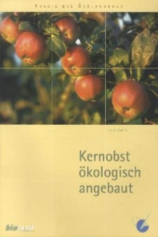 Kernobst ökologisch angebaut