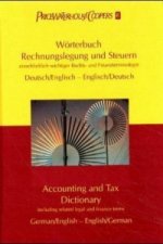 Wörterbuch Rechnungslegung und Steuern, Deutsch-Englisch, Englisch-Deutsch. Accounting and Tax Dictionary, German-English, English-German