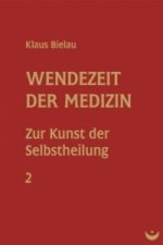 Wendezeit der Medizin. Bd.2