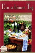 Ein schöner Tag Rheingau & Rheinhessen, 111 Top Tipps im Riesling- und Sonnenland