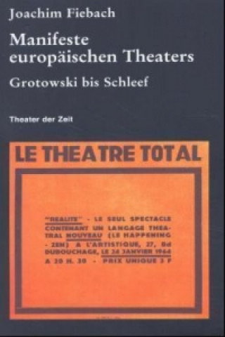 Manifeste europäischen Theaters 1960-2000