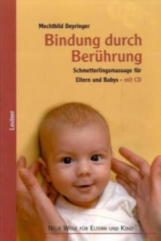 Bindung durch Berührung, m. Audio-CD