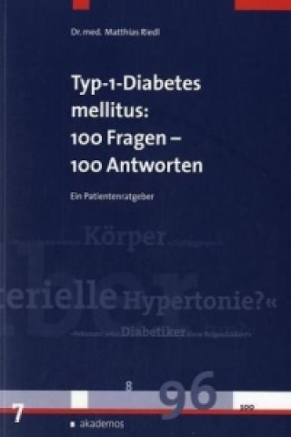 Typ-1-Diabetes mellitus: 100 Fragen - 100 Antworten