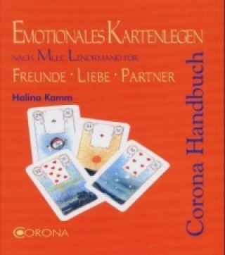 Emotionales Kartenlegen nach Mlle Lenormand für Freunde, Liebe, Partner