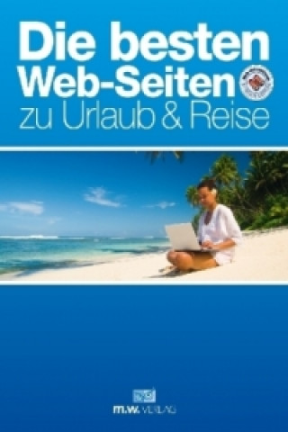 Die besten Web-Seiten zu Urlaub & Reise