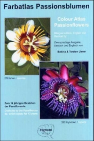 Farbatlas Passionsblumen. Colour Atlas Passionflowers