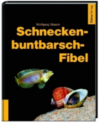 Schneckenbuntbarsch-Fibel