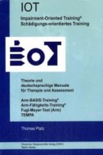 IOT. Impairment-Oriented Training. Schädigungs-orientiertes Training. Theorie und deutschsprachige Manuale für Therapie und Assessment