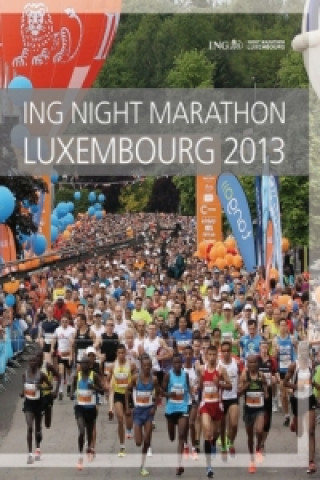 Ing Night Marathon Luxembourg 2013