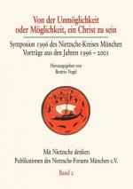Von der Unmoeglichkeit oder Moeglichkeit, ein Christ zu sein