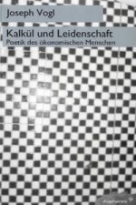 Kalkül und Leidenschaft