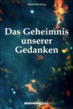 Das Geheimnis unserer Gedanken