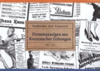 Firmenanzeigen aus Kreuznacher Zeitungen 1887-1932