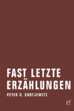 Fast letzte Erzählungen. Bd.1