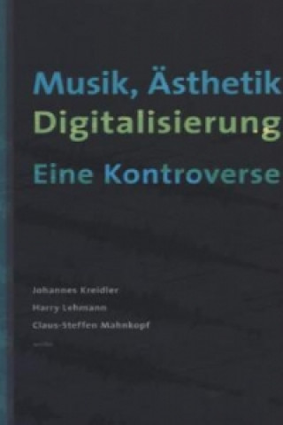 Musik, Ästhetik, Digitalisierung