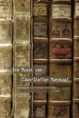Die Musik von Claus-Steffen Mahnkopf