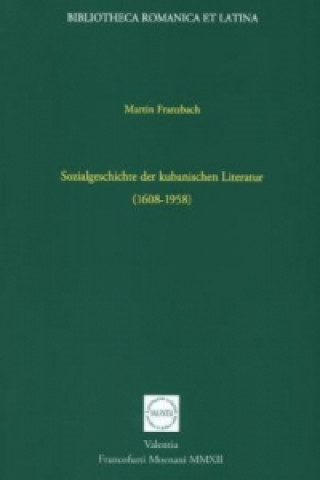 Sozialgeschichte der kubanischen Literatur (1608-1958)