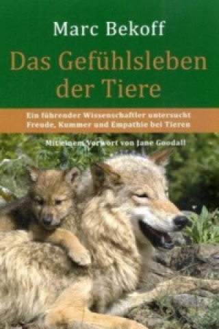 Das Gefühlsleben der Tiere