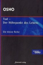Tod, der Höhepunkt des Lebens