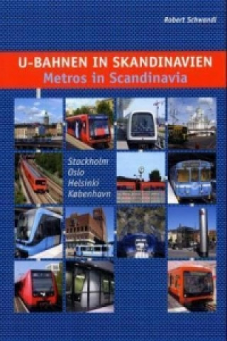 U-Bahnen in Skandinavien. Metros in Scandinavia