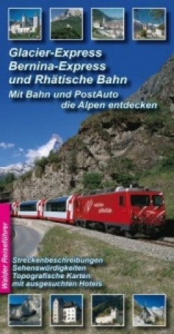 Glacier-Express, Bernina-Express und Rhätische Bahn, 2 Bände