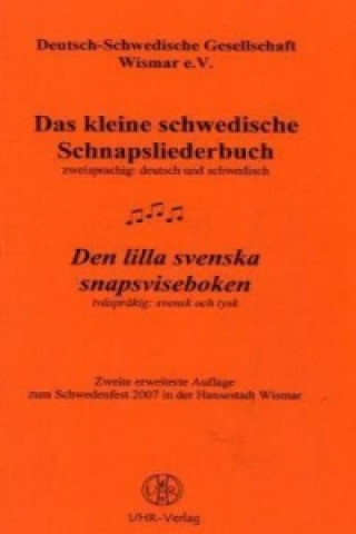 Das kleine schwedische Schnapsliederbuch /Den lilla svenska snapsviseboken. Den lilla svenska snapsviseboken