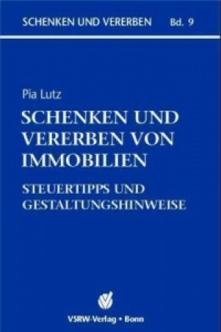 Schenken und Vererben von Immobilien