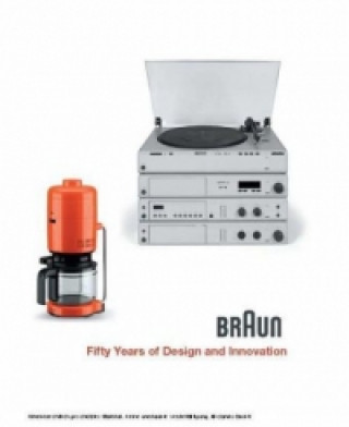 BRAUN--Fifty Years of Design and Innovation