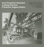 Schinkel, Persius, Stuler - Buildings in Berlin and Potsdam