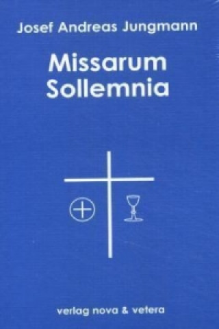 Missarum Sollemnia, 2 Bde.