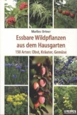 Essbare Wildpflanzen aus dem Hausgarten