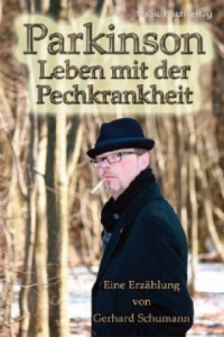 Parkinson Leben mit der Pechkrankheit