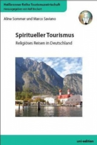 Spiritueller Tourismus - Religiöses Reisen in Deutschland