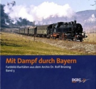 Mit Dampf durch Bayern