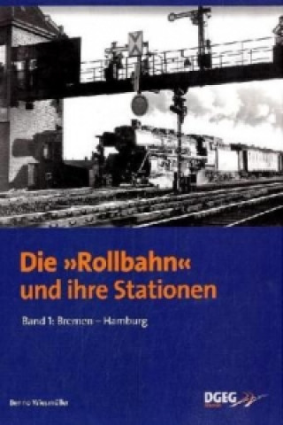 Die Rollbahn und ihre Stationen, Band 1. Bd.1