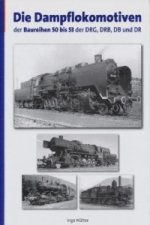 Die Dampflokomotiven der Baureihen 50 bis 53 der DRG, DRB, DR und DB