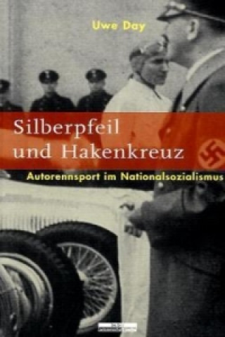 Silberpfeil und Hakenkreuz