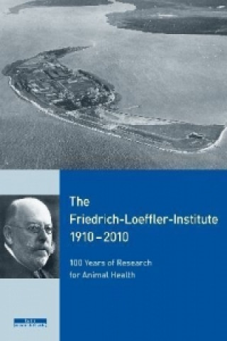 The Friedrich-Loeffler-Institute 1910-2010