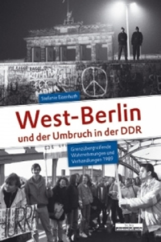 West-Berlin und der Umbruch in der DDR