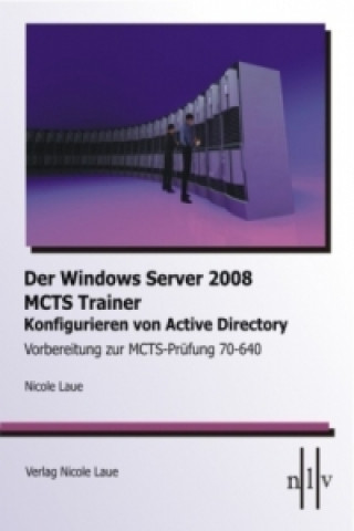 Der Windows Server 2008 MCTS Trainer - Konfigurieren von Active Directory