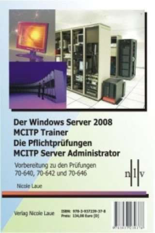 Der Windows Server 2008 MCITP Trainer - Die Pflichtprüfungen MCITP Server Administrator, 3 Bde.