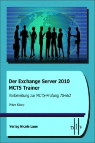 Der Exchange Server 2010 MCTS Trainer