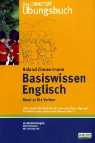 Das Lernstoff Übungsbuch / Basiswissen Englisch. Band 2: Die Verben