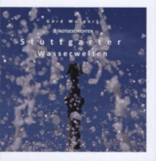 Gerd Wolpert - Wasserwelten