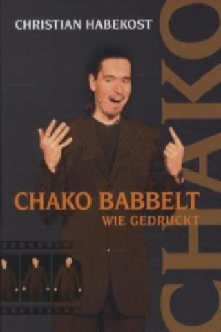 Chako babbelt wie gedruckt