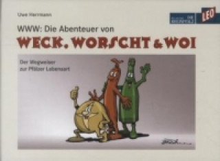 WWW: Die Abenteuer von Weck, Worscht & Woi